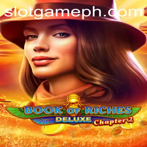Exploring the Thrills of Book of Riches Deluxe Chapter 2 Slot Game